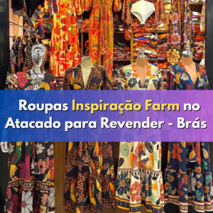 Roupas do Brás para revender: 10 Lojas que vendem pela internet